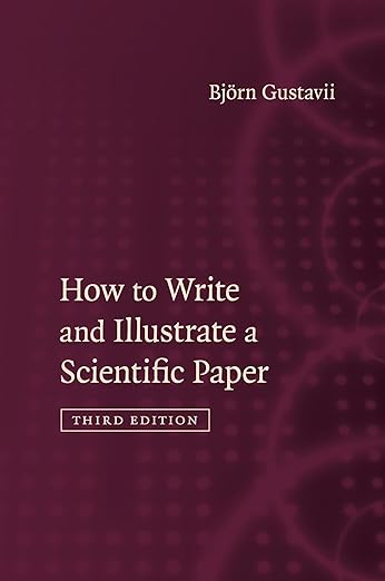 How to Write and Illustrate a Scientific Paper by Björn Gustavii