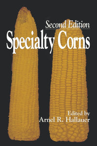 Specialty Corns by Arnel R. Hallauer (Author)