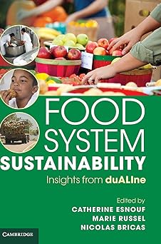 Food System Sustainability: Insights From duALIne by Catherine Esnouf (Editor), Marie Russel (Editor), Nicolas Bricas (Editor)