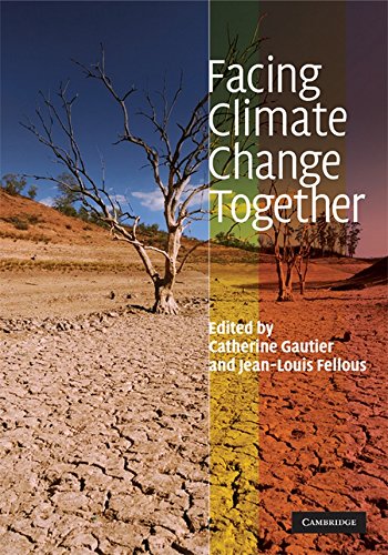 Facing Climate Change Together 1st Edition by Catherine Gautier (Editor), Jean-Louis Fellous (Editor)