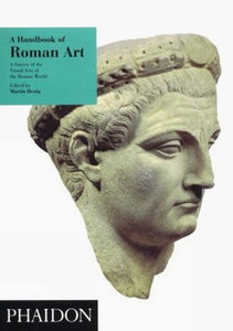 A Handbook of Roman Art: A Survey of the Visual Arts of the Roman World by Tom Rasmussen (Author), Anthony Bonanno (Author), Joan Liversidge (Author),