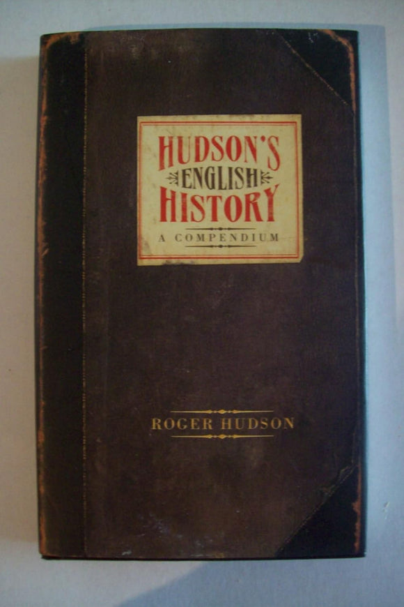 Hudson's English History: A Compendium  by Roger Hudson (Author)