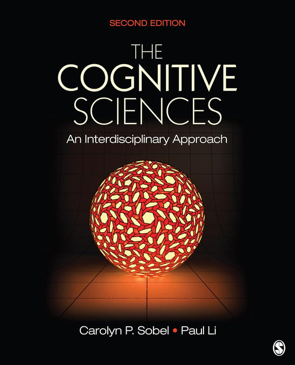 The Cognitive Sciences: An Interdisciplinary Approach by Carolyn P. Sobel (Author), Paul Li (Author)