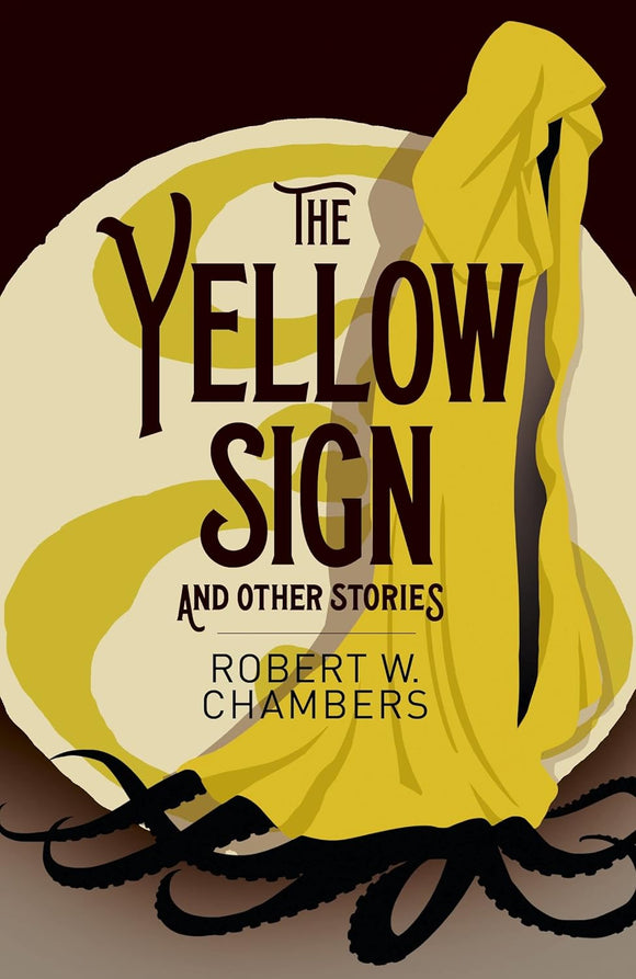 The Yellow Sign and Other Stories by Robert W. Chambers (Author)