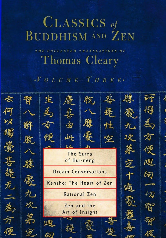 Classics of Buddhism and Zen, Volume Three: The Collected Translations of Thomas Cleary by Thomas Cleary