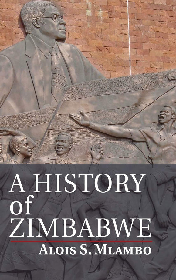 A History of Zimbabwe by Alois S. Mlambo