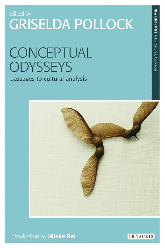 Conceptual Odysseys: Passages to Cultural Analysis by Griselda Pollock (Editor)