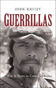 Guerrillas: War and Peace in Central America  by Dirk Kruijt (Author)