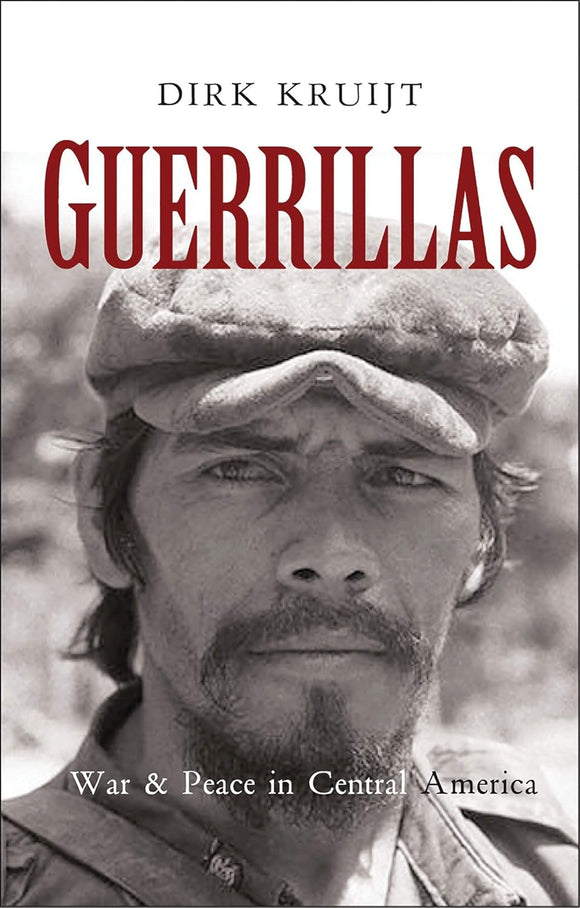 Guerrillas: War and Peace in Central America  by Dirk Kruijt (Author)