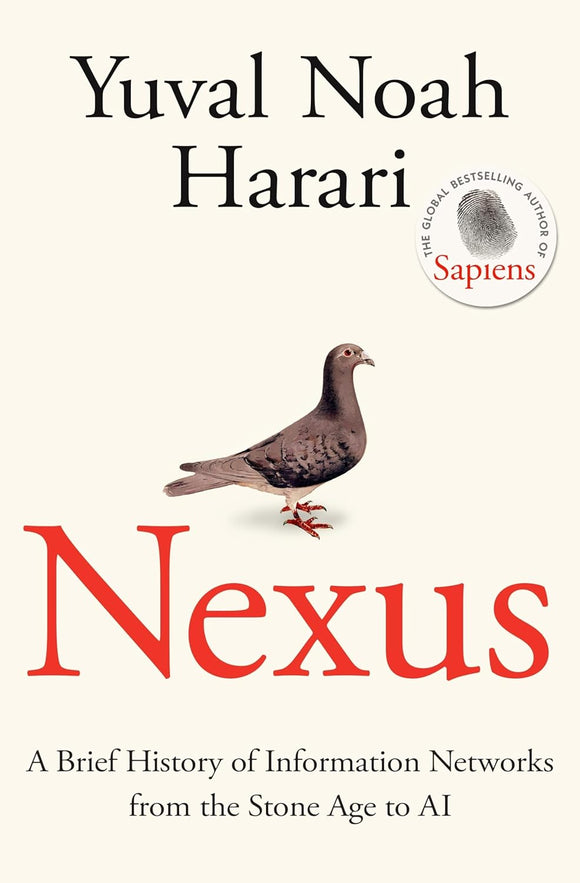 Nexus : A Brief History of Information Networks from the Stone Age to AI by Harari Yuval Noah (Author)