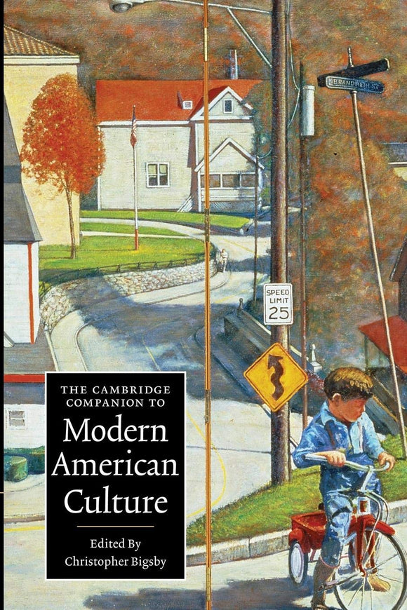 The Cambridge Companion to Modern American Culture by Christopher Bigsby (Editor)
