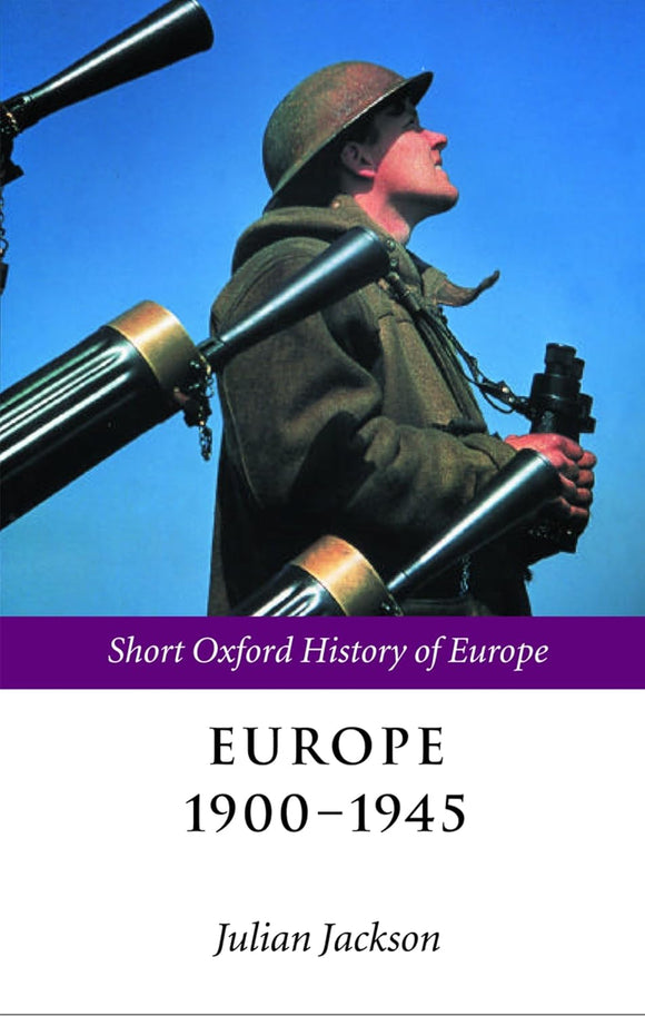 Europe 1900-1945 by Julian Jackson (Editor)