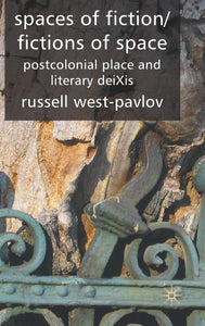 Spaces of Fiction / Fictions of Space by R. West-Pavlov (Author)