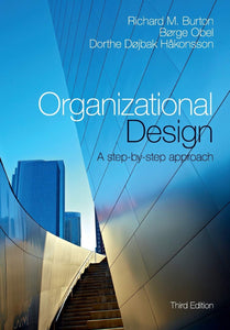 Organizational Design 3rd edition by by Richard M. Burton