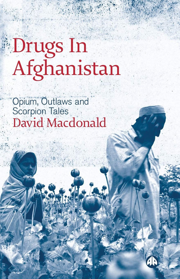 Drugs in Afghanistan by David Macdonald (Author)