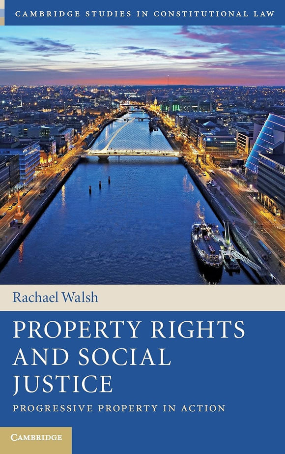 Property Rights and Social Justice by Rachael Walsh (Author)