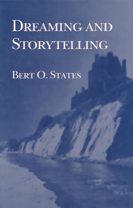 Dreaming and Storytelling by Bert O. States (Author)