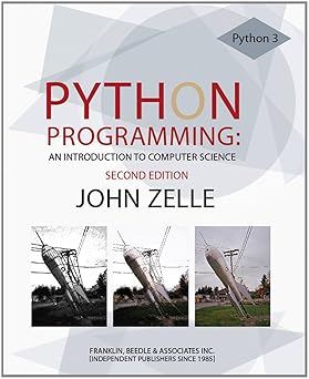 Python Programming: An Introduction to Computer Science by John Zelle (Author)