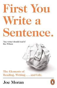 First You Write a Sentence by Joe Moran