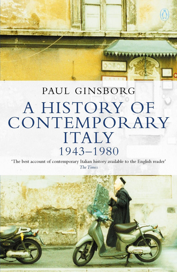 A History of Contemporary Italy: Society and Politics 1943-1988 by Paul Ginsburg (Author)