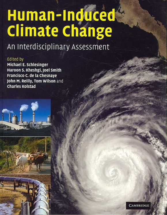 Human-Induced Climate Change: An Interdisciplinary Assessment by Michael E. Schlesinger