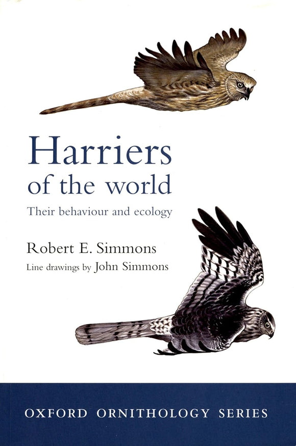 Harriers of the World: Their Behaviour and Ecology by Robert Simmons (Author)