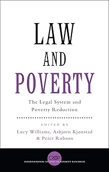 Law and Poverty: The Legal System and Poverty Reduction by Lucy Williams (Editor)