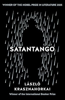 Satantango by Laszlo Krasznahorkai