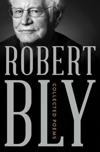 Collected Poems  by Robert Bly (Author)