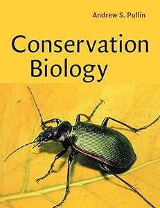 Conservation Biology by Andrew S. Pullin