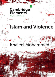 Islam and Violence by Khaleel Mohammed (Author)