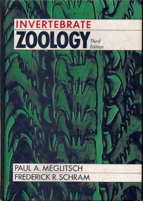 Invertebrate Zoology by Paul A. Meglitsch (Author), Frederick R. Schram (Author)