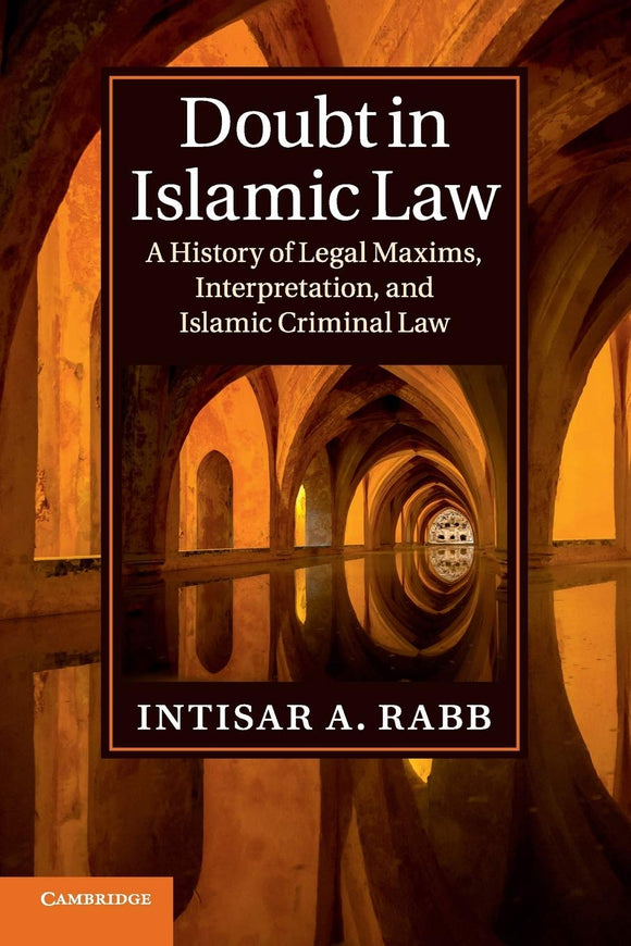 Doubt in Islamic Law by Rabb, Intisar A.