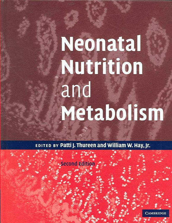 Neonatal Nutrition and Metabolism by Patti J. Thureen