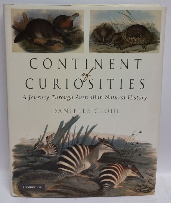 Continent of Curiosities: A Journey through Australian Natural by Danielle Clode (Author)