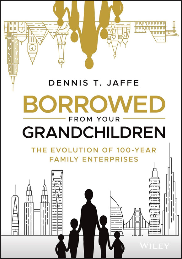 Borrowed from Your Grandchildren by Dennis T. Jaffe (Author)