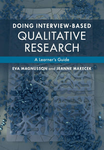 Doing Interview-based Qualitative Research by Magnusson, Eva
