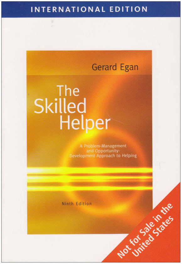 The Skilled Helper: A Problem-Management and Opportunity-Development Approach to Helping by Gerard Egan (Author)