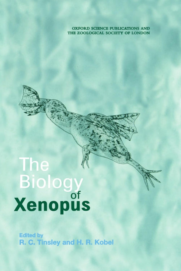 The Biology of Xenopus by R. C. Tinsley (Editor), H. R. Kobel (Editor)