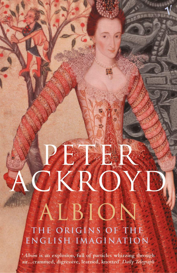 Albion: The Origins of the English Imagination by Peter Ackroyd (Author)