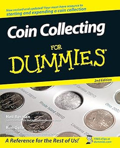 Coin Collecting For Dummies by Neil S. Berman, and Ron Guth