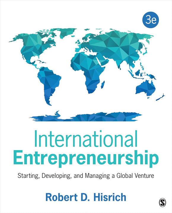 International Entrepreneurship: Starting, Developing, and Managing a Global Venture Third Edition by Robert D. Hisrich