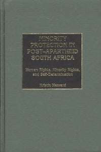 Minority Protection in Post-Apartheid South Africa by Kristin Henrard (Author)