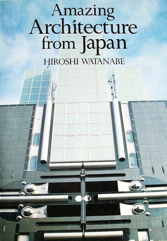Amazing Architecture from Japan , by Hiroshi Watanabe (Author)
