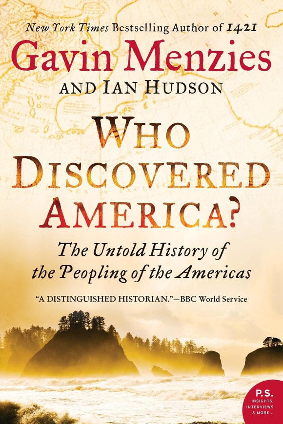 Who Discovered America?: The Untold History of the Peopling of the Americas by Gavin Menzies (Author), Ian Hudson (Author)