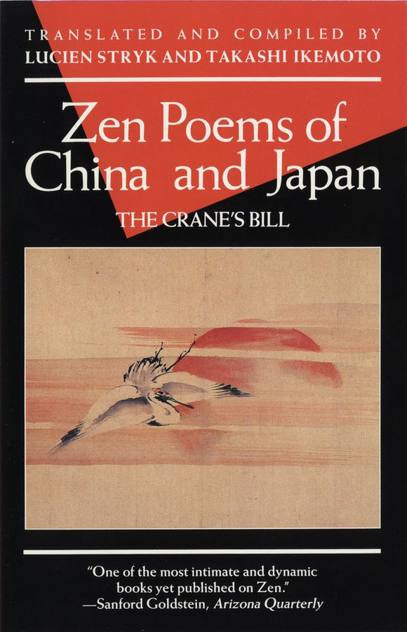 Zen Poems of China and Japan: The Crane's Bill by y Lucien Stryk, Takashi Ikemoto