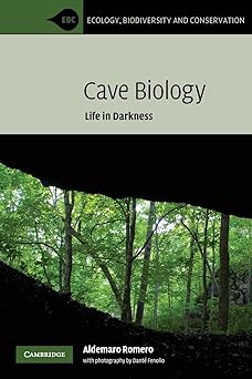 Cave Biology (Ecology, Biodiversity and Conservation) by Aldemaro Romero (Author)