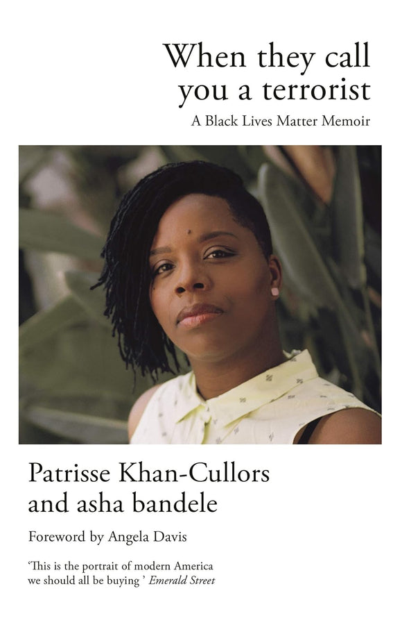 When They Call You A Terrorist by Patrisse Khan-Cullors
