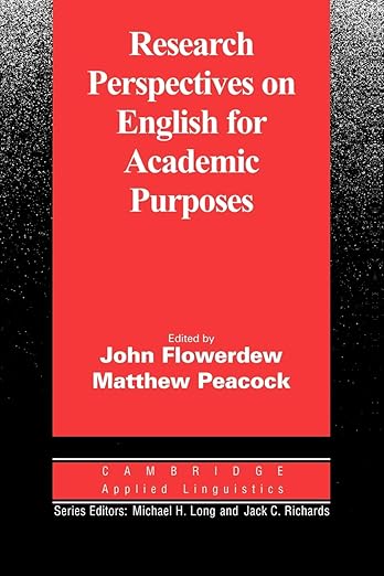 Research Perspectives on English for Academic Purposes by John Flowerdew, Matthew Peacock