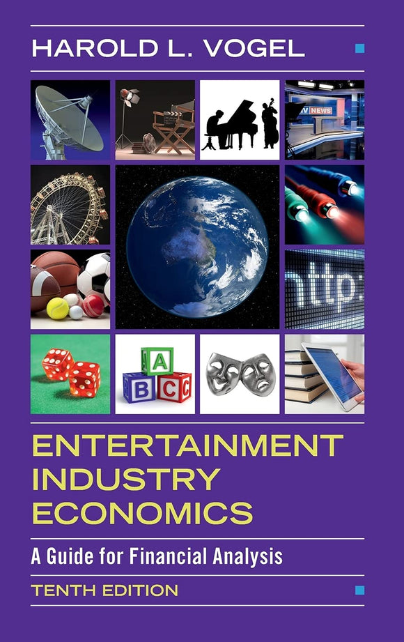 Entertainment Industry Economics: A Guide for Financial Analysis by Harold L. Vogel (Author)